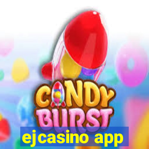 ejcasino app